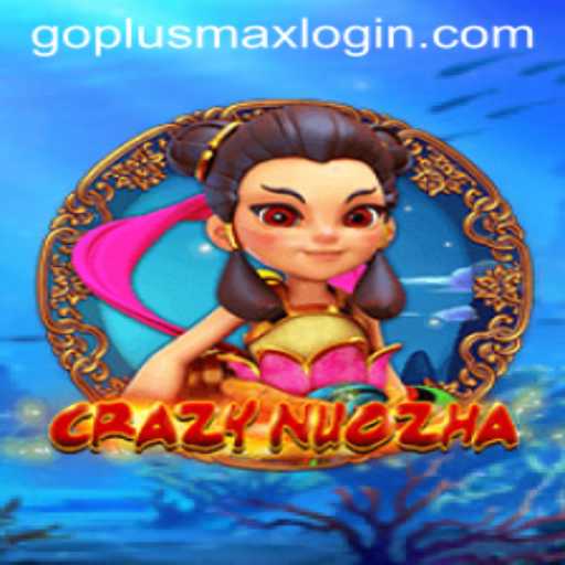 Exploring the Exciting World of CrazyNuoZha and the goplusmax Login Feature