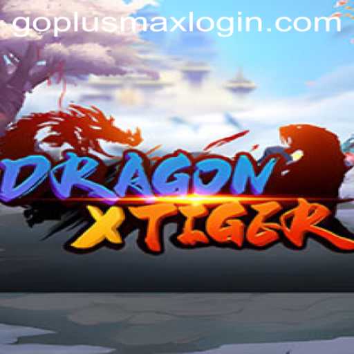 DragonXTiger: A Comprehensive Guide to Gameplay and Strategies