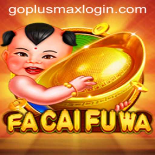 FaCaiFuWa: A Fresh Dive into Cultural Gaming with GoPlusMax Login