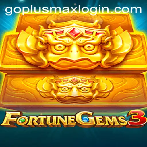 FortuneGems3: An In-Depth Look at This Engaging Game and Goplusmax Login