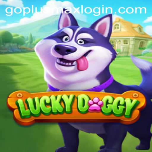 Exploring LuckyDoggy: The Thrilling Game and GOPLUSMAX Login Features