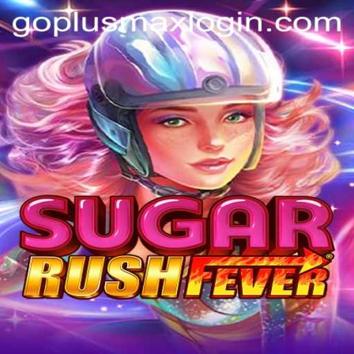 Dive into the Exciting World of SugarRushFever and Mastering GoPlusMax Login